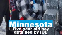 Minnesota: Five-year old boy detained by ICE