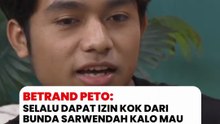 Betrand Peto: Bunda Sarwendah gak masalah kalo mau nemenin ayah Ruben yang tinggal sendiri