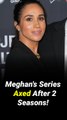 Another Flop! Meghan Markle Mocked Amid Reports Netflix Canceled Her Lifestyle Series After 2 Seasons