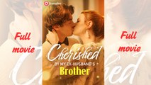 Cherished by My Exhusband's Brother_full short drama