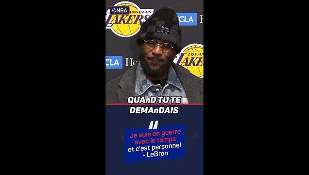 LeBron est en guerre avec le temps et c'est personnel !