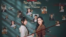 No es Tonta, es Hija de la Mayor Princesa en Español