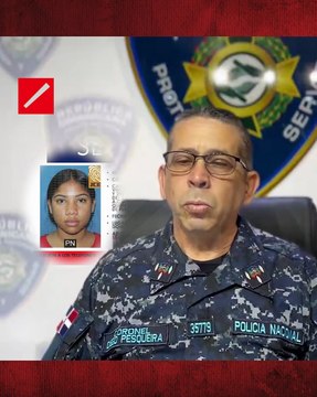 Policía Nacional busca a mujer acusada de matar a su hermana adolescente en San Francisco de Macorís