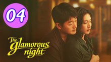 The Glamorous Night Episode 4 Engsub