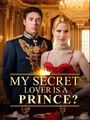 My Secret Lover Is A Prince - Drama