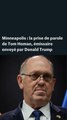 Minneapolis : l'émissaire envoyé par Donald Trump prêt à 