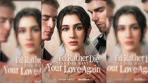 Id Rather Die Than Ever Want Your Love Again 🍿 Englishsub - Full
