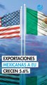 Exportaciones mexicanas a Estados Unidos suben 5.6% a noviembre; importaciones se estancan