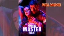 Finding Master Right - ENGLISHSUB #fullmovie