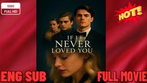 🔥 🔥 [Hot 2026] 🍀 ❣️🔥🎬If I Never Loved You #Dramabox