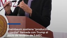 Charlan nuevamente Sheinbaum y Trump y pactan trabajo conjunto en temas comerciales