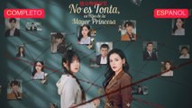 [Español] No es Tonta, es Hija de la Mayor Princesa (Versión completo)