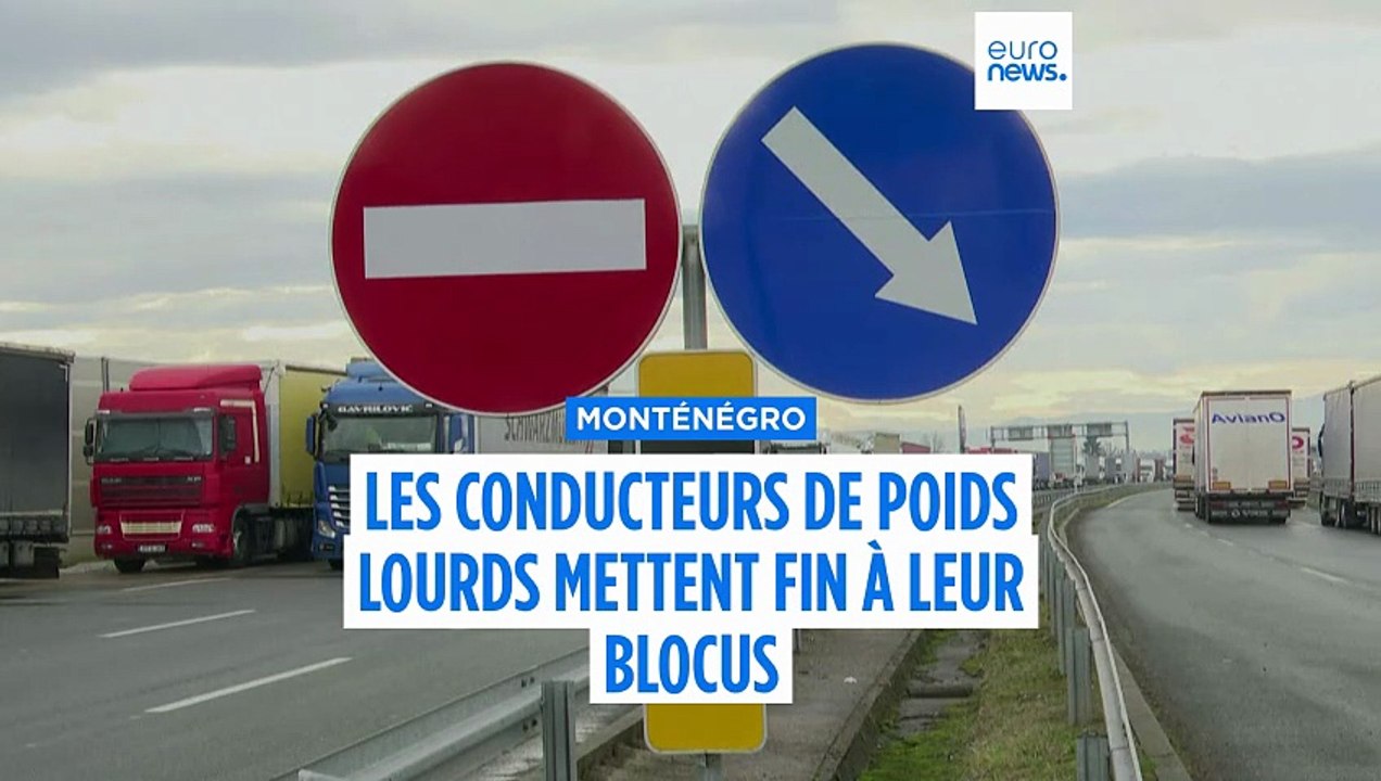 Monténégro : les chauffeurs de poids lourds mettent fin à leur blocus