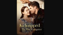 Kidnapped By The Gangster #Dramabox