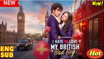 I Hate to Love My British Bad Boy #FullMovie
