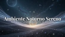 Ambiente Noturno Sereno | Som Contínuo para Momento de Repouso