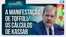 A manifestação de Toffoli/Os cálculos de Kassab | Papo Antagonista - 29/01/2026