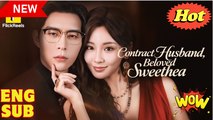 Contract Husband, Beloved Sweetheart Full Movie