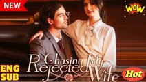Chasing My Rejected Wife