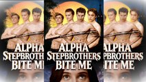 Alpha Stepbrothers Bite Me🔥