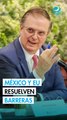 México y Estados Unidos resolvieron más de 90% de las 66 barreras no arancelarias