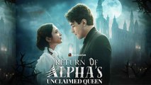 Return Of The Alpha's Unclaimed Queen - Full Movie
