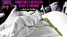Restless Sleep 😴 Aug 24, 2023 (RLS & PLMD) Bizarre Night!