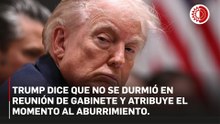 “No dormí, solo quería largarme de aquí”: Trump, tras señalamientos por cabecear en el gabinete