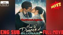 🔥 🔥 [Hot 2026] 🍀How to Divorce a Billionaire New Drama 2026 Full Engsub