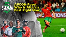 5ASIDE: Post-AFCON Reset Who Is Africa's Best Right Now