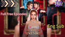 💥The Vampire Prince's Bride [ENG SUB]🌈From Orphan to Vampire Thrall: Scarlett’s Journey of Love, Betrayal, and New Hope Dailymotion #ReelShort