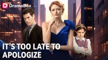 🍀 ❣️🔥🎬It's Too Late to Apologize ENGLISHSUB #fullmovie