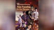 Reclaimed Destiny: Time-Traveling to the Throne - Full Movie [Eng Sub] - Historical Revenge MEGA SHORT DRAMA