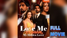 Love Me Again, My Hidden Lover - Full Episodes