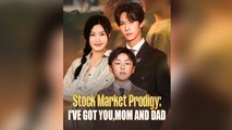 Stock Market Prodigy I've Got You, Mom And Dad – Full Movie | English Sub