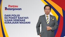 Pantau Belanjawan: Dari polisi ke poket rakyat | Ujian sebenar kerajaan MADANI
