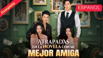 Atrapadas En La Novela Con Mi Mejor Amiga