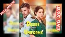 Desire Under Our Uniforms Full Movie 2026 - English Subtitles
