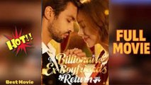 The Billionaire Ex-Boyfriend's Return -full movie-