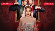 La novia del príncipe vampiro (Sub Español)