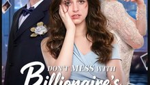 Don't Mess With Billionaire's Daughter Englishsub
