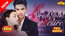 Lured In to Desire Hd - Best Drama Shortfilms Hot Romantic Love
