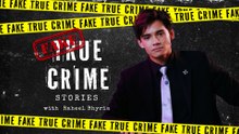 (Fake) True Crime: Raheel Bhyria | Never Say Die