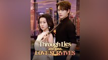 Through Lies And Loss, Love Survives Episodio Completo