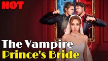 The Vampire Prince's Bride - Full Movie