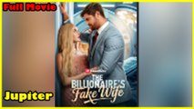 The Billionaire's Fake Wife Full Movie  Reelshort