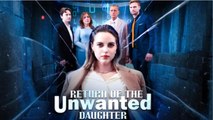 Return Of The Unwanted Daughter Englishsub - Full Movie