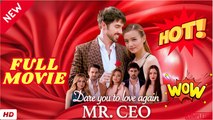 ❣️🍅💥Dare You To Love Again Mr. Ceo  (2026) - FULL