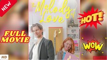 🧡🍏 🔥  The Melody Of Love - Full Movie