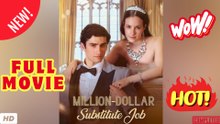 🧡🍏 🔥 My Million-Dollar Substitute Job FULL [High Quality]